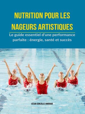 cover image of Nutrition pour les nageurs artistiques